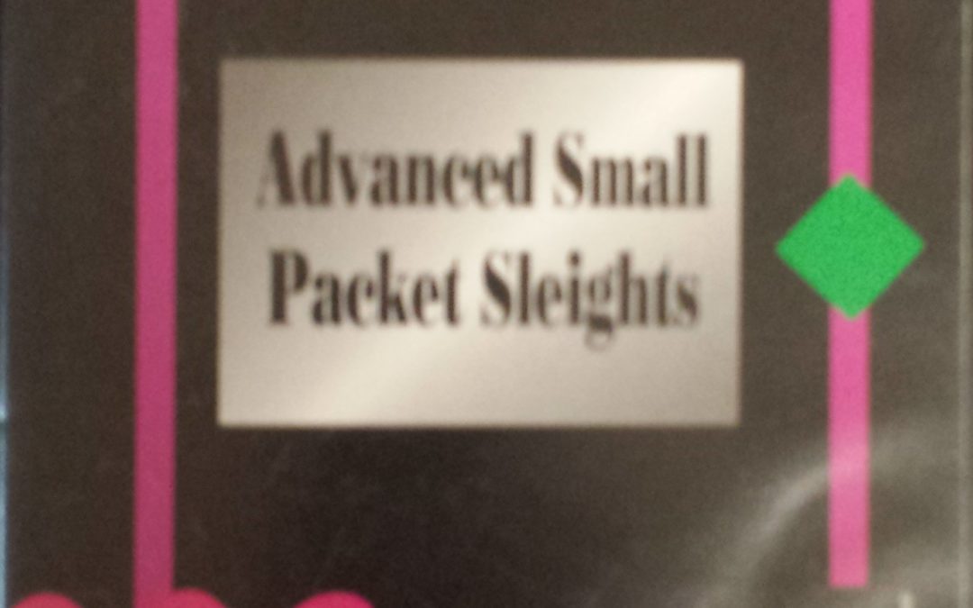 Private Lesson Video Series – Advanced Small Packet Sleights